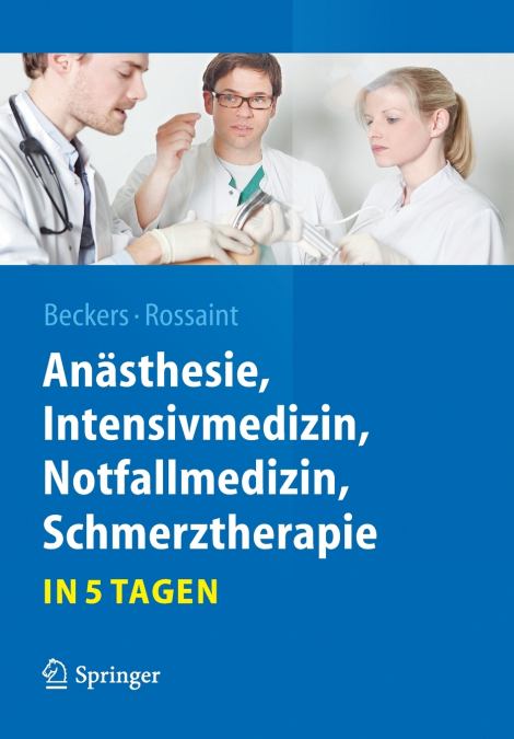 Anästhesie, Intensivmedizin, Notfallmedizin, Schmerztherapie....in 5 Tagen