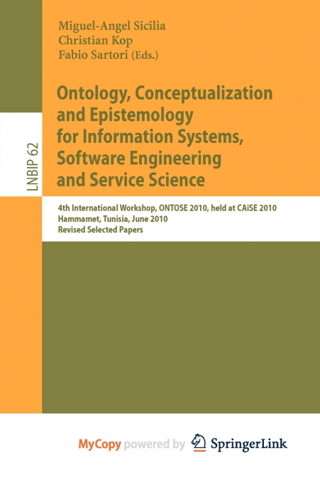 Ontology, Conceptualization and Epistemology for Information Systems, Software Engineering and Service Science