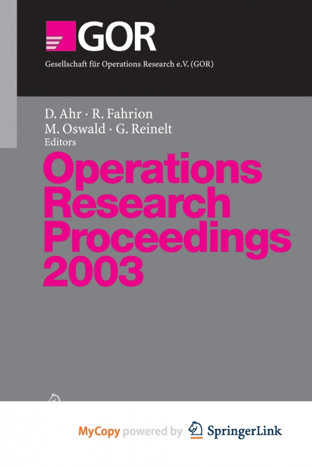 Operations Research Proceedings 2003