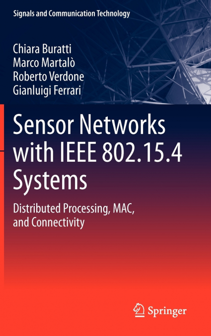 Sensor Networks with IEEE 802.15.4 Systems