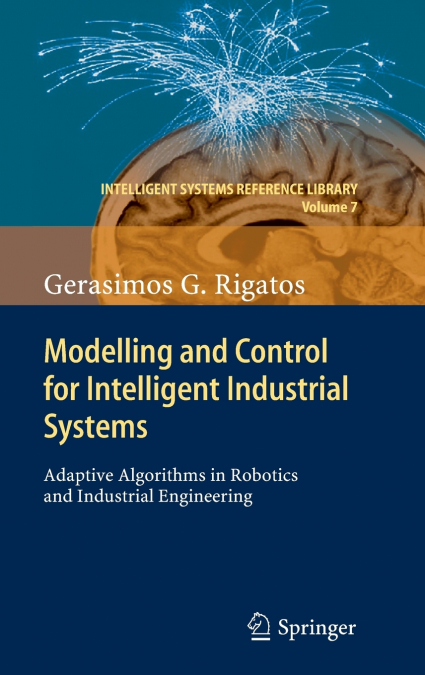 Modelling and Control for Intelligent Industrial Systems