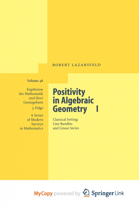 Positivity in Algebraic Geometry I