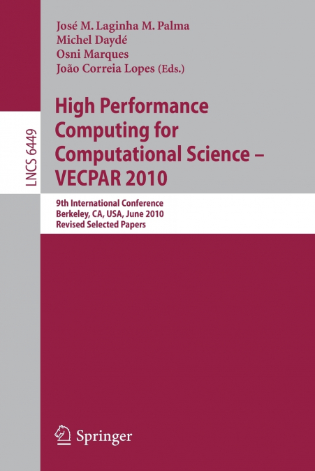 High Performance Computing  for Computational Science -- VECPAR 2010