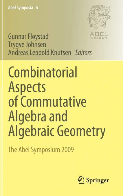 Combinatorial Aspects of Commutative Algebra and Algebraic Geometry