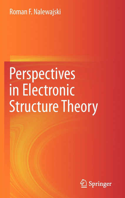 Perspectives in Electronic Structure Theory