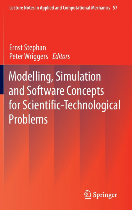 Modelling, Simulation and Software Concepts for Scientific-Technological Problems