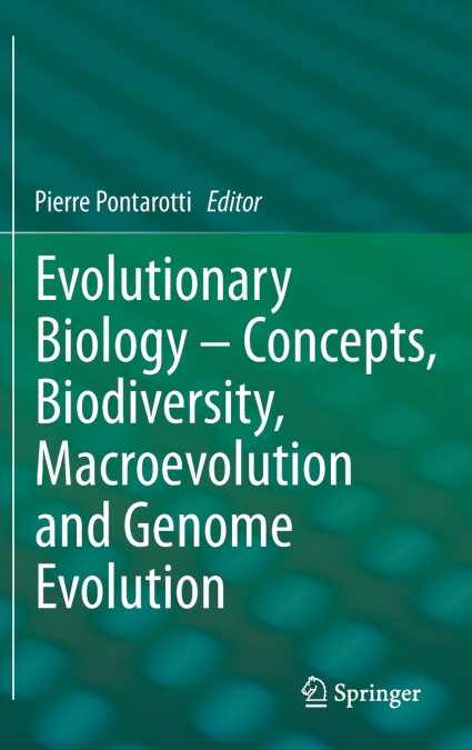 Evolutionary Biology - Concepts, Biodiversity, Macroevolution and Genome Evolution