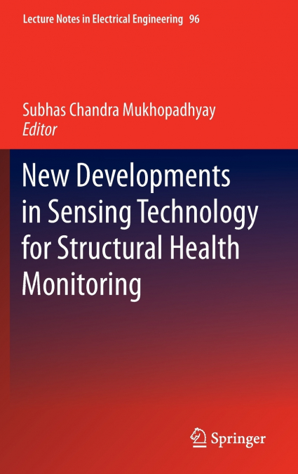 New Developments in Sensing Technology for Structural Health Monitoring
