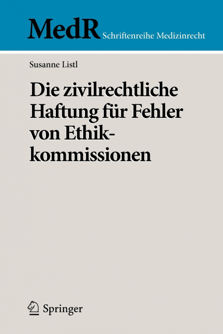 Die zivilrechtliche Haftung für Fehler von Ethikkommissionen