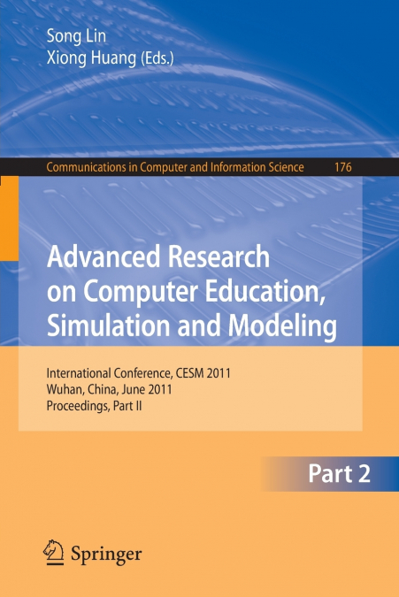 Advanced Research on Computer Education, Simulation and Modeling