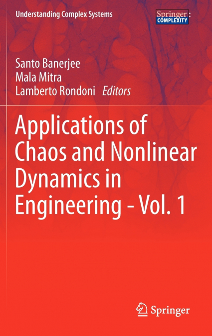 Applications of Chaos and Nonlinear Dynamics in Engineering - Vol. 1