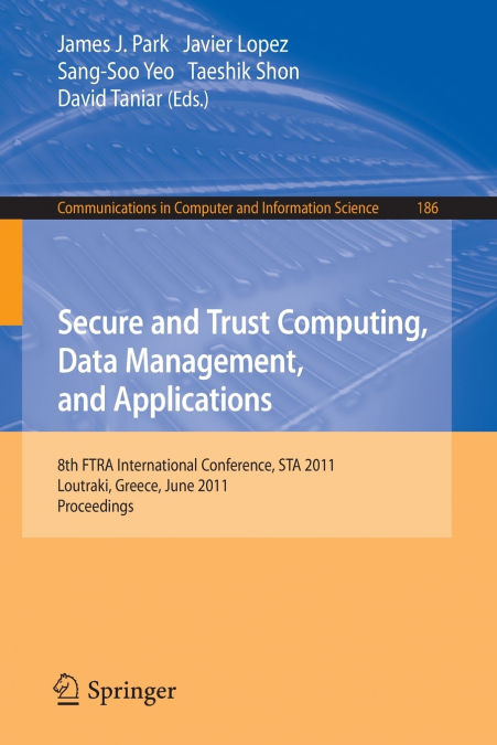 Secure and Trust Computing, Data Management, and Applications