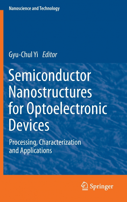 Semiconductor Nanostructures for Optoelectronic Devices