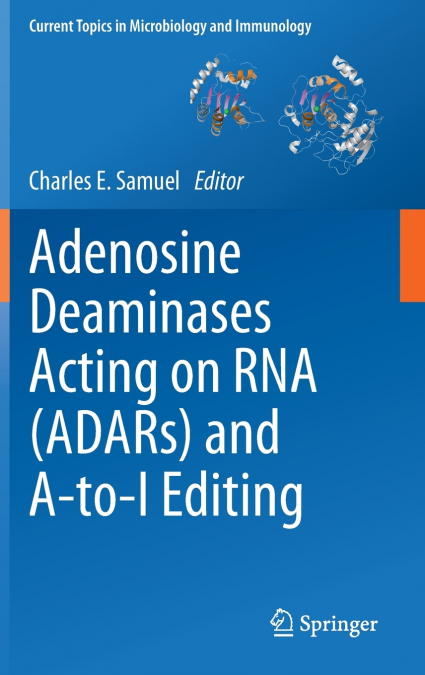 Adenosine Deaminases Acting on RNA (ADARs) and A-to-I Editing