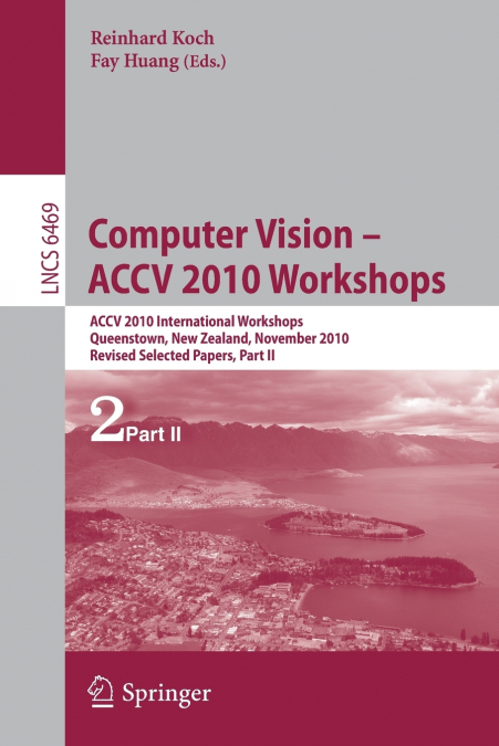 Computer Vision -- ACCV 2010 Workshops
