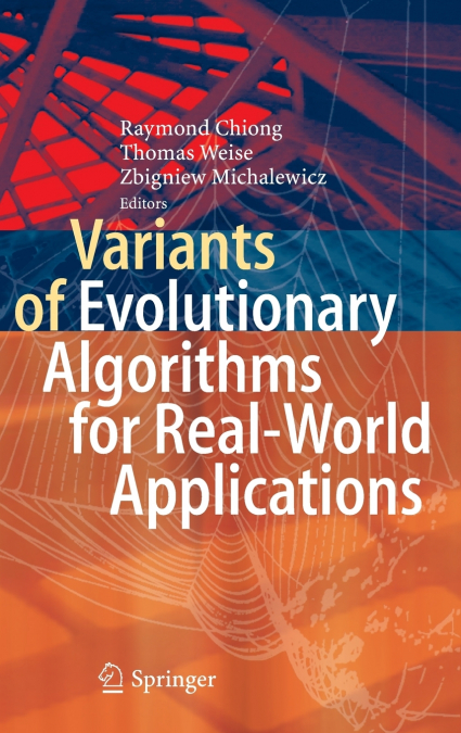 Variants of Evolutionary Algorithms for Real-World Applications