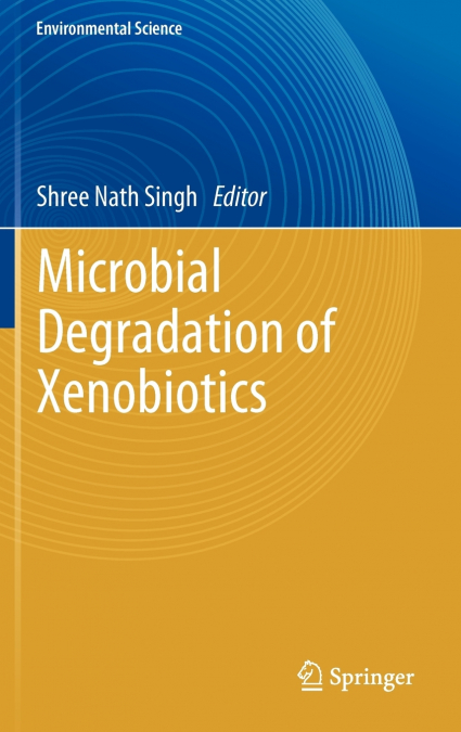 Microbial Degradation of Xenobiotics