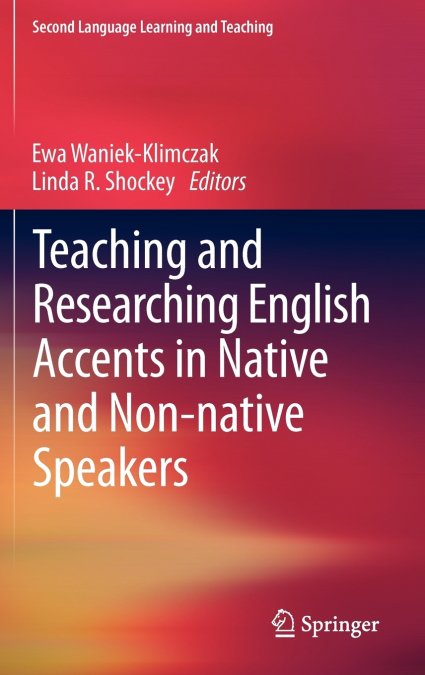 Teaching and Researching English Accents in Native and Non-native Speakers