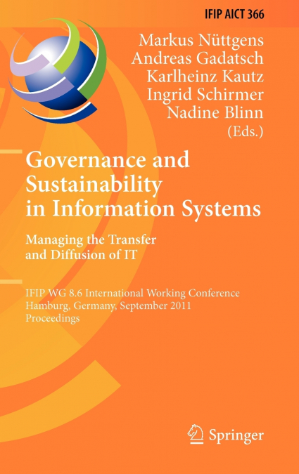 Governance and Sustainability in Information Systems. Managing the Transfer and Diffusion of IT