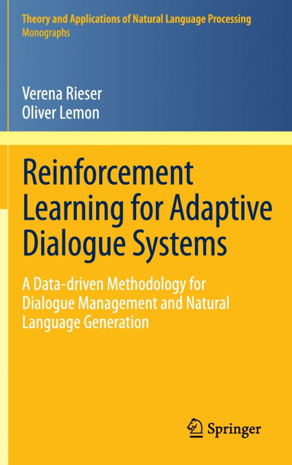 Reinforcement Learning for Adaptive Dialogue Systems