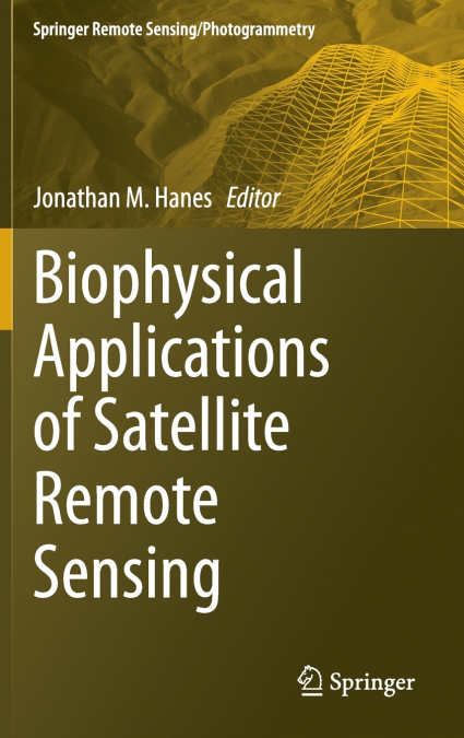 Biophysical Applications of Satellite Remote Sensing