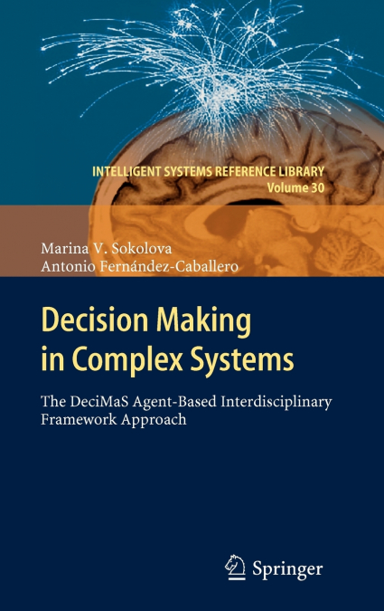 Decision Making in Complex Systems