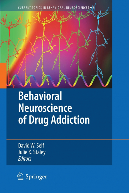 Behavioral Neuroscience of Drug Addiction