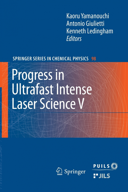 Progress in Ultrafast Intense Laser Science