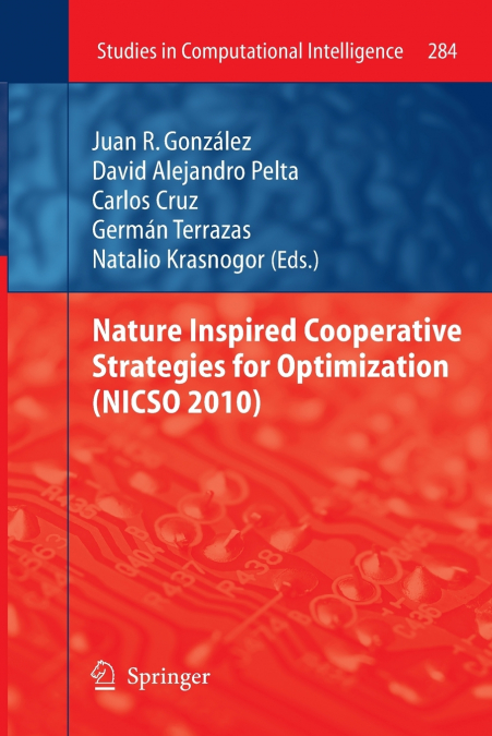 Nature Inspired Cooperative Strategies for Optimization (NICSO 2010)