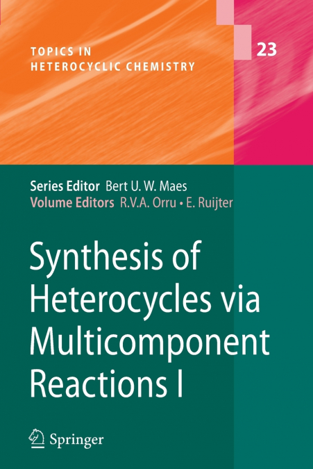 Synthesis of Heterocycles via Multicomponent Reactions I