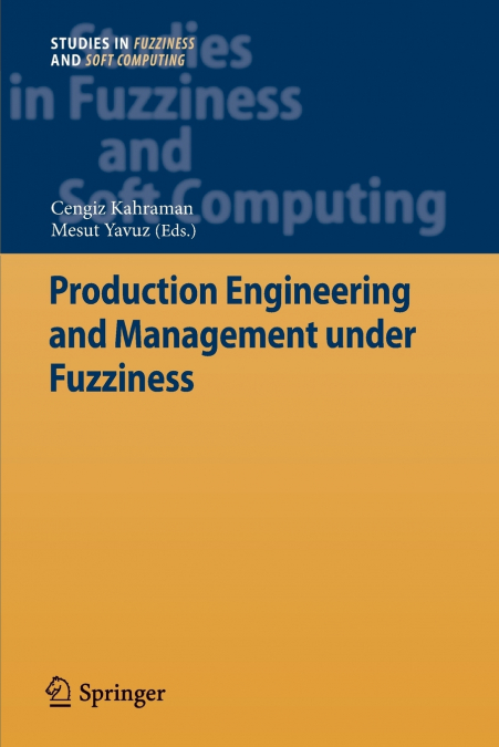 Production Engineering and Management under Fuzziness