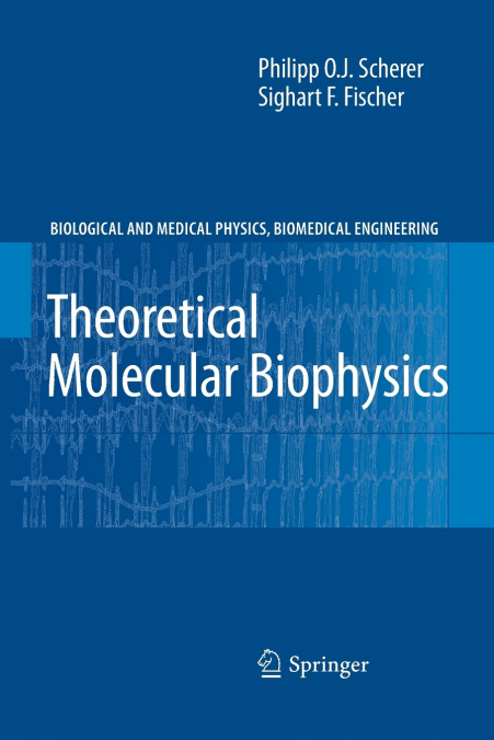 Theoretical Molecular Biophysics