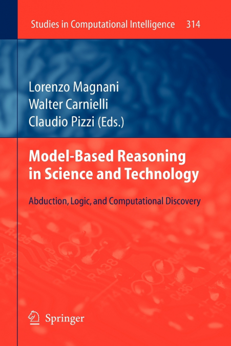 Model-Based Reasoning in Science and Technology