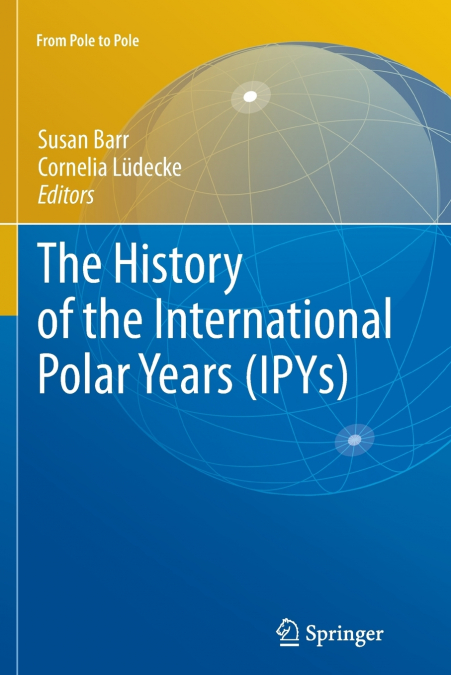 The History of the International Polar Years (IPYs)