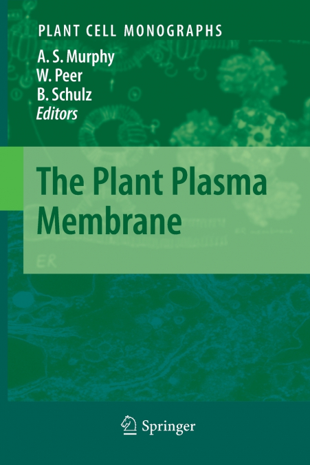 The Plant Plasma Membrane
