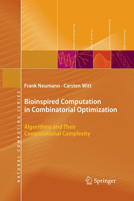Bioinspired Computation in Combinatorial Optimization