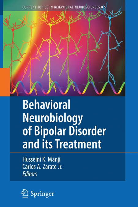 Behavioral Neurobiology of Bipolar Disorder and its Treatment