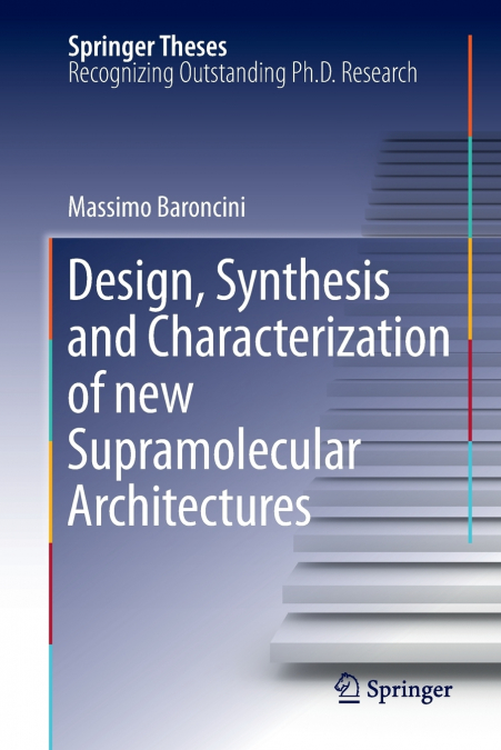 Design, Synthesis and Characterization of new Supramolecular Architectures
