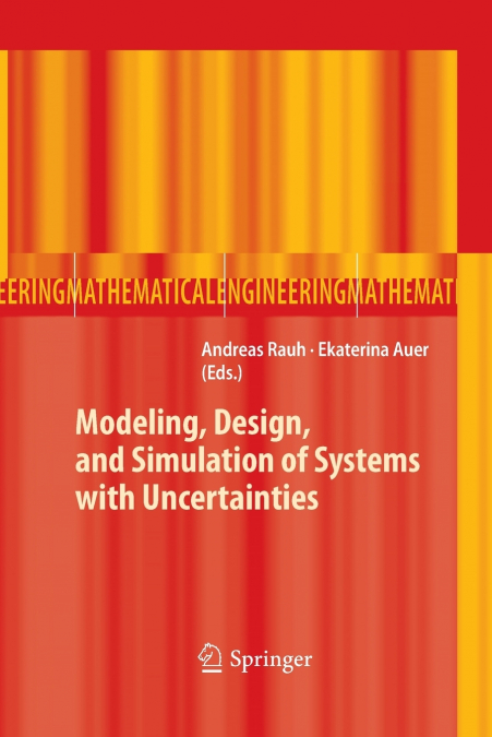 Modeling, Design, and Simulation of Systems with Uncertainties