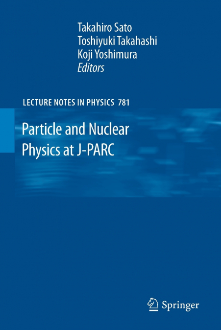 Particle and Nuclear Physics at J-PARC