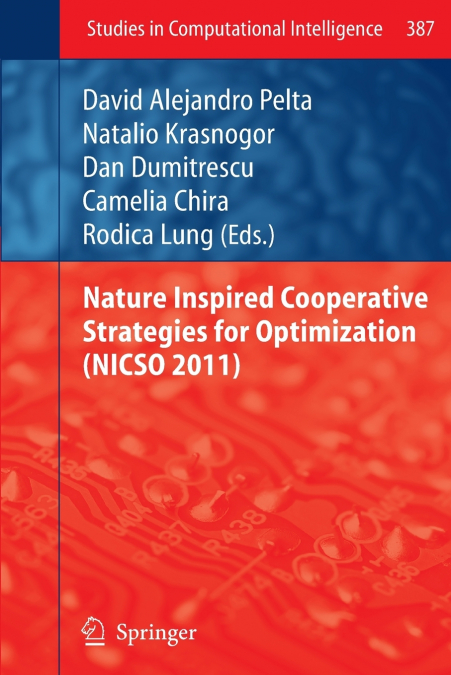 Nature Inspired Cooperative Strategies for Optimization (NICSO 2011)