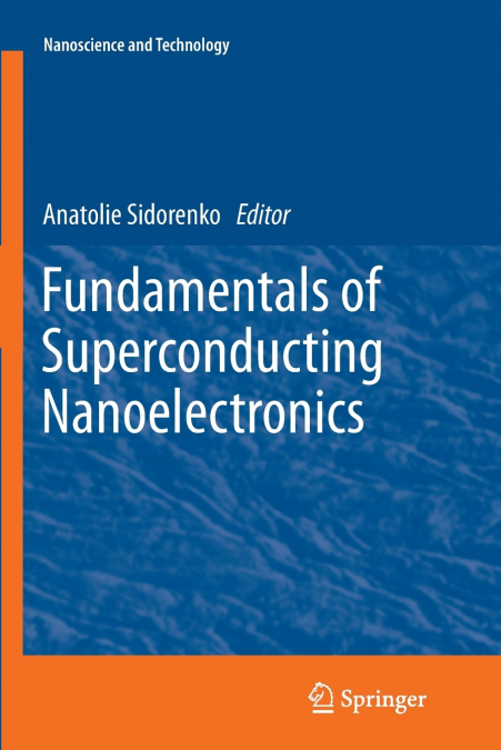 Fundamentals of Superconducting Nanoelectronics