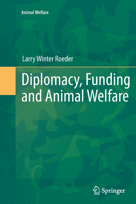 Diplomacy, Funding and Animal Welfare