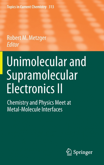 Unimolecular and Supramolecular Electronics II