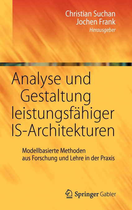 Analyse und Gestaltung leistungsfähiger IS-Architekturen