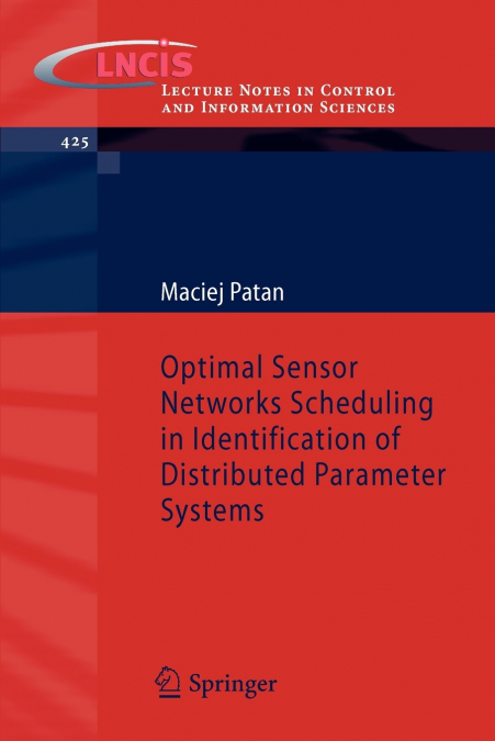 Optimal Sensor Networks Scheduling in Identification of Distributed Parameter Systems