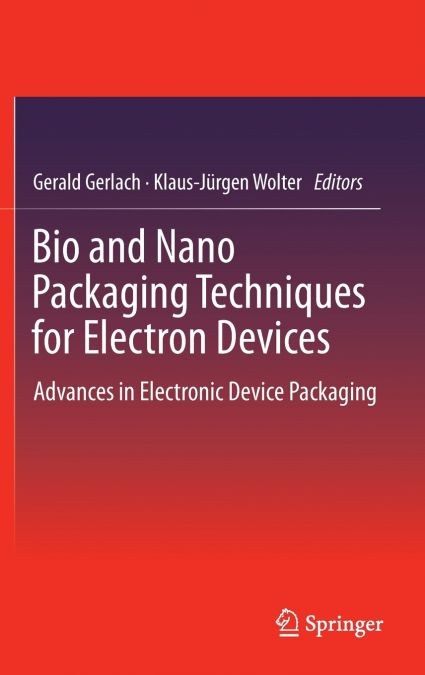 Bio and Nano Packaging Techniques for Electron Devices