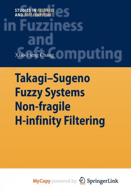 Takagi-Sugeno Fuzzy Systems Non-fragile H-infinity Filtering