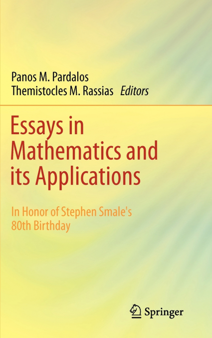 Essays in Mathematics and its Applications