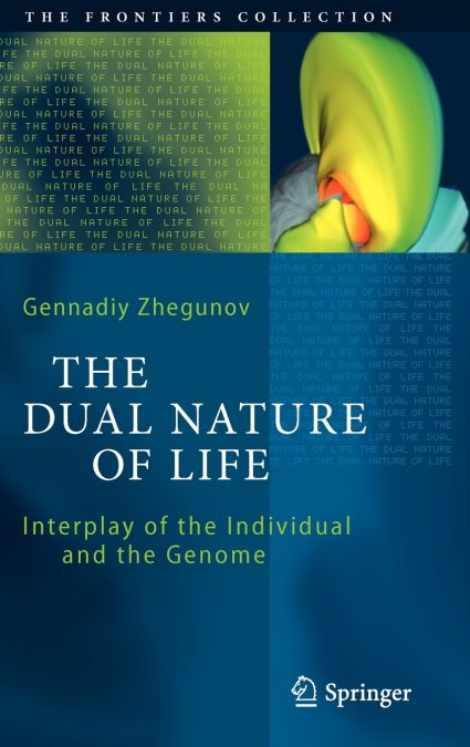 The Dual Nature of Life